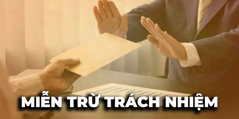 Sơ lược một số thông tin thú vị về miễn trách nhiệm